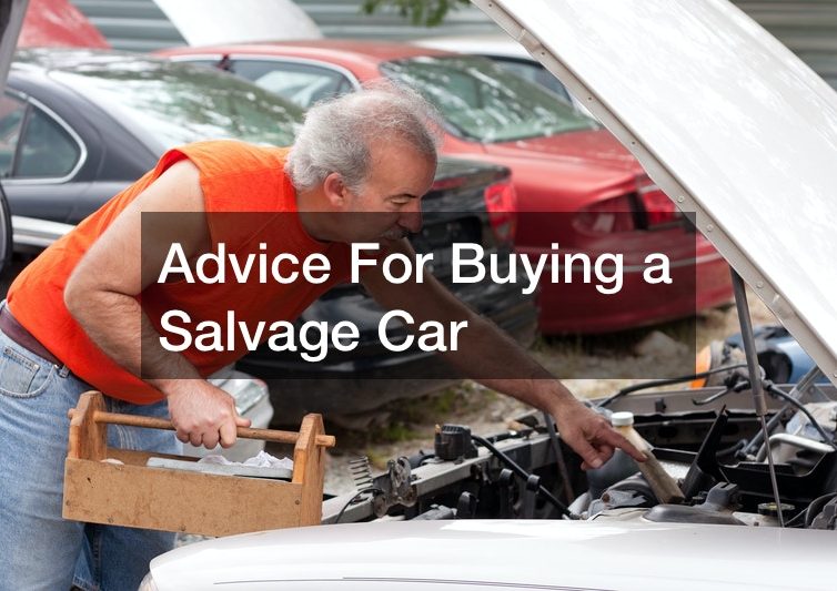 Advice For Buying a Savaged Car
