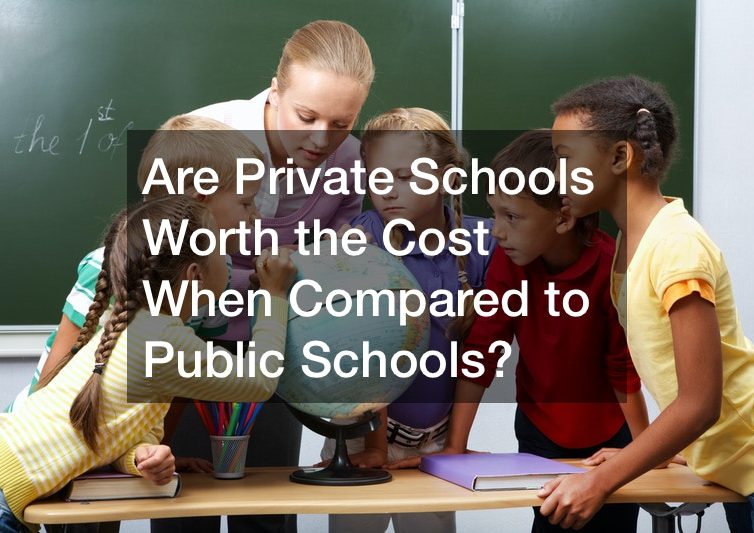 Are Private Schools Worth the Cost When Compared to Public Schools?
