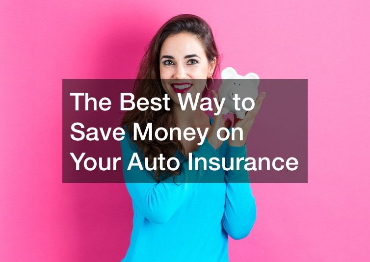 The Best Way to Save Money on Your Auto Insurance