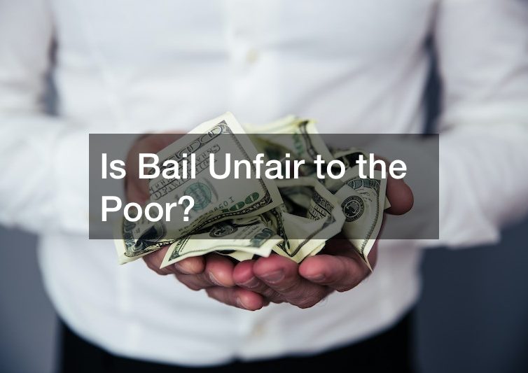 Is Bail Unfair to the Poor?