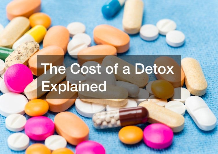 The Cost of a Detox Explained