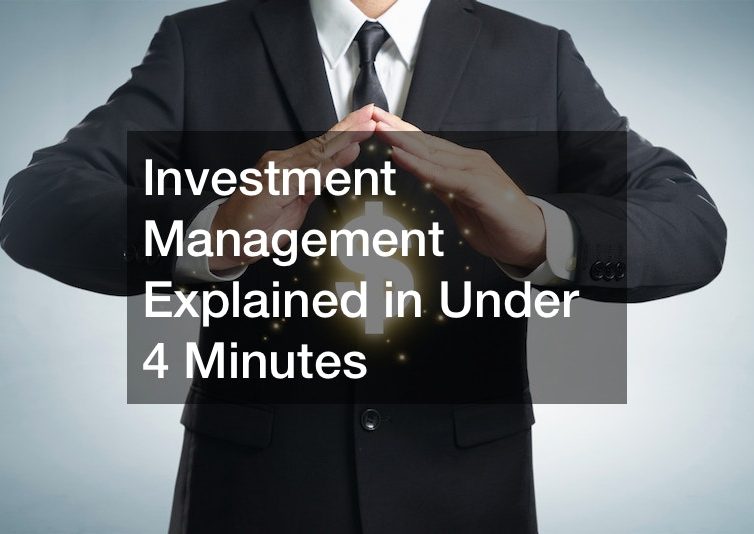 Investment Management Explained in Under 4 Minutes