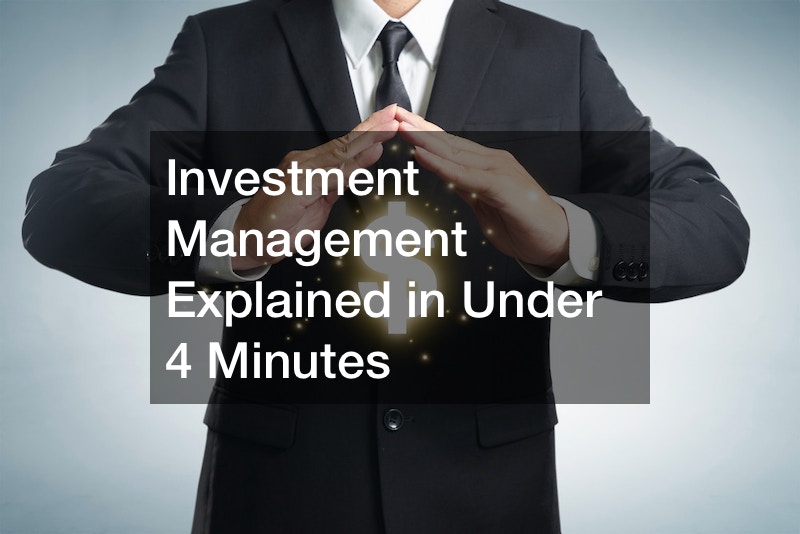 Investment Management Explained in Under 4 Minutes
