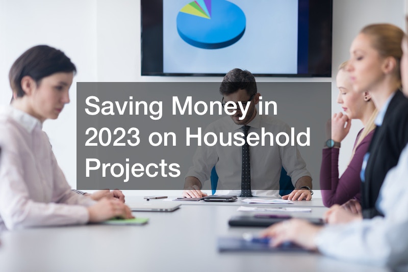Saving Money in 2023 on Household Projects