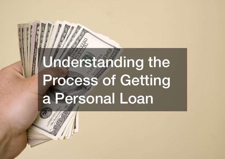 Understanding the Process of Getting a Personal Loan