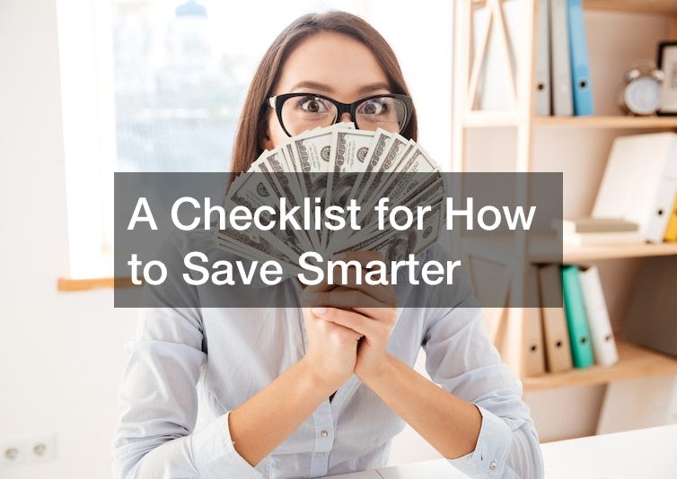 A Checklist for How to Save Smarter