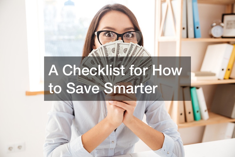 A Checklist for How to Save Smarter