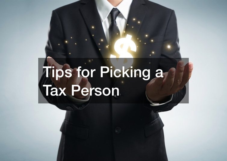 Tips for Picking a Tax Person