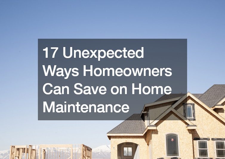 17 Unexpected Ways Homeowners Can Save on Home Maintenance