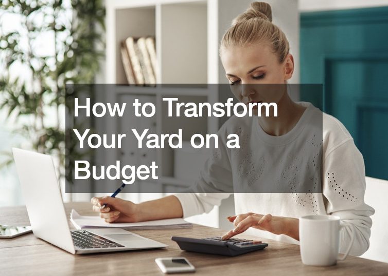 How to Transform Your Yard on a Budget